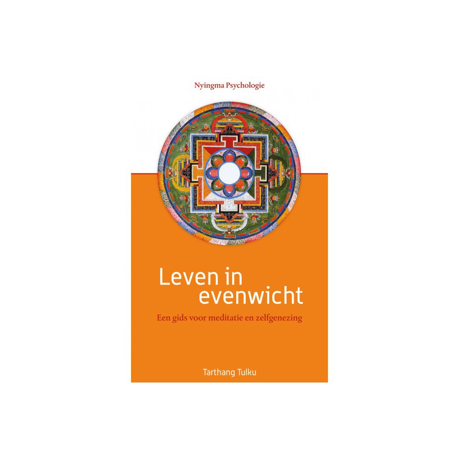 Leven in Evenwicht - Tarthang Tulku