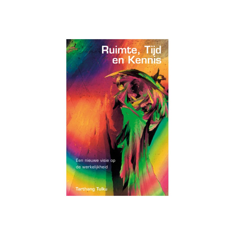 Ruimte, Tijd en Kennis - Tarthang Tulku