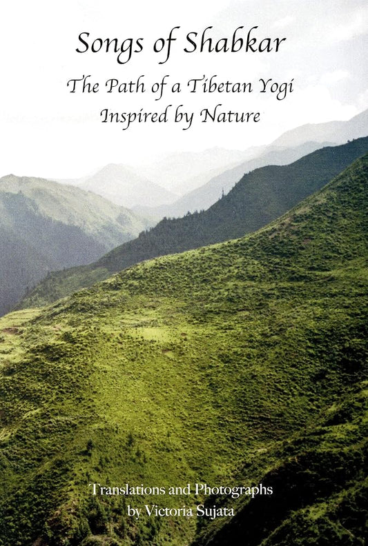 Songs of Shabkar: The Path of a Tibetan Yogi Inspired by Nature (Buddhist Art) cover image