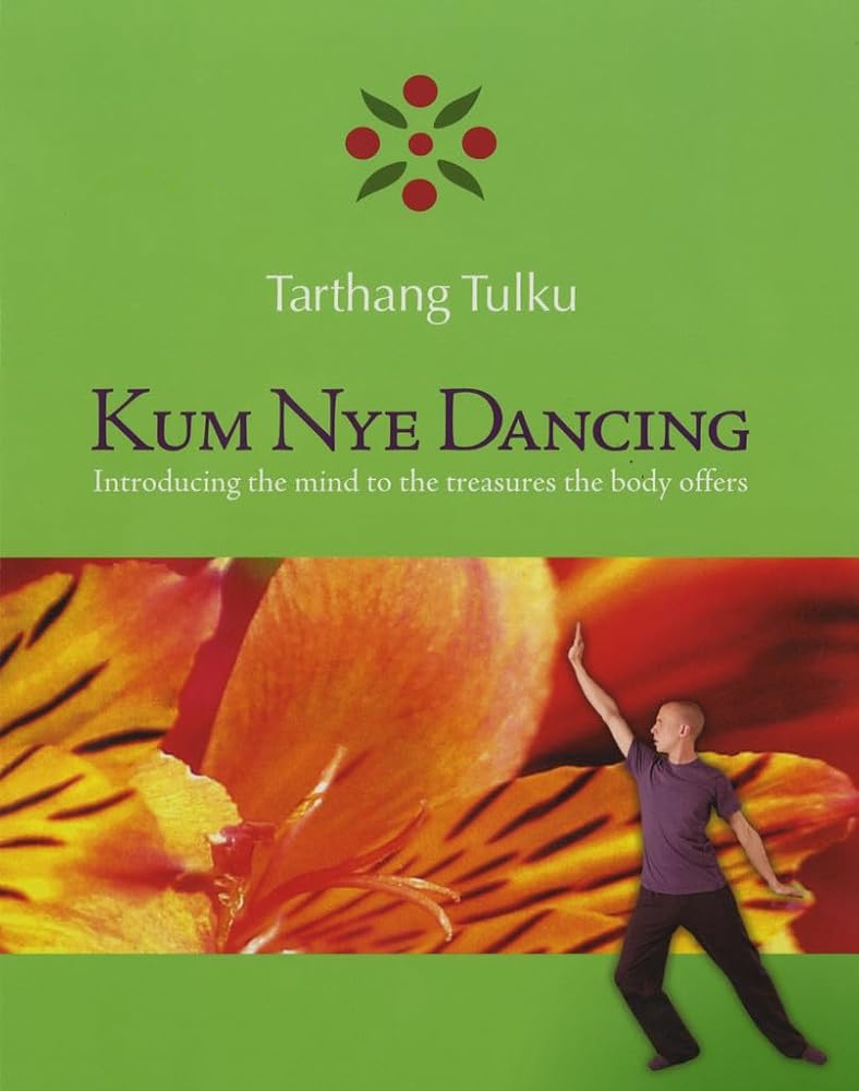 Kum Nye Dancing: Introducing the Mind to the Treasures the Body Offers cover image