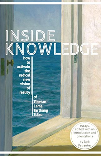 Inside Knowledge: How to Activate the Radical New Vision of Reality of Tibetan Lama Tarthang Tulku cover image