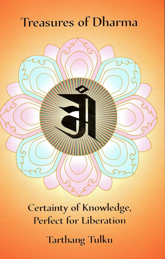 Treasures of Dharma: Certainty of Knowledge, Perfect for Liberation (Reflections and Essays) cover image