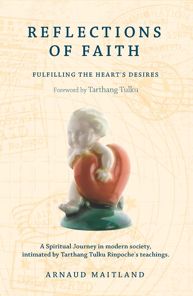 Reflections of Faith: A Spiritual Journey in Modern Society, Intimated by Tarthang Tulku Rinpoche's Teachings (Buddhism for the West) cover image