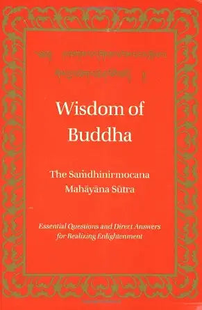 Wisdom of Buddha: The Samdhinirmochana Sutra (Buddhism) cover image