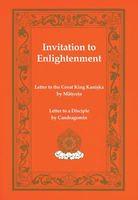 Invitation to Enlightenment: Texts by Matricheta & Chandragomin (Buddhism) cover image