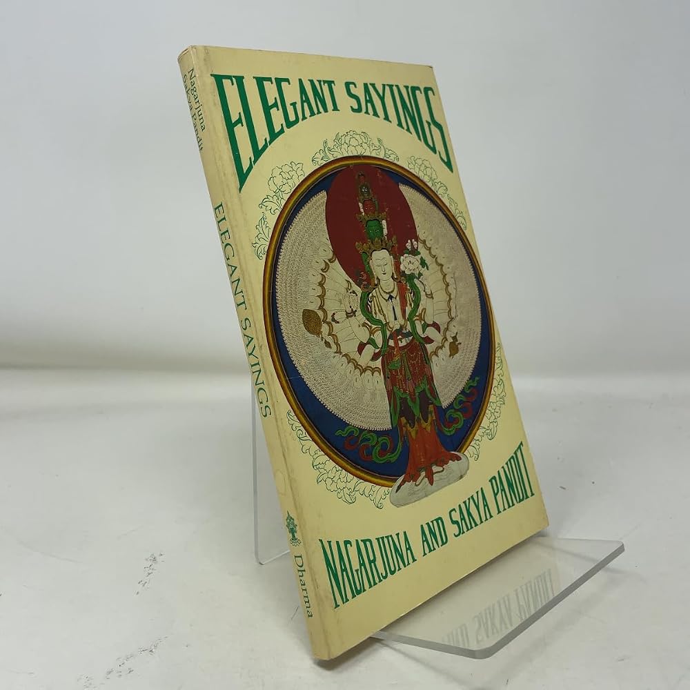 Elegant Sayings: Nagarjuna's Staff of Wisdom & Sakya Pandit's Treasury of Elegant Sayings (Tibetan Translation Series) cover image