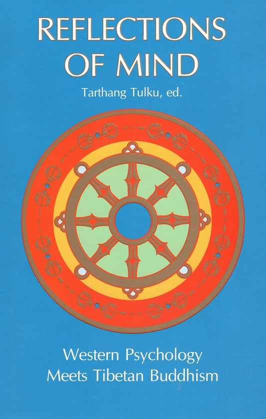 Reflections of Mind: Western Psychology Meets Tibetan Buddhism (Buddhism for the West) cover image