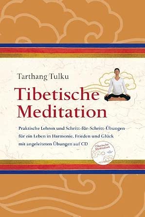 Tibetische Meditation mit CD: Praktische Lehren und Schritt-für-Schritt Übungen für ein Leben in Harmonie, Frieden und Glück cover image