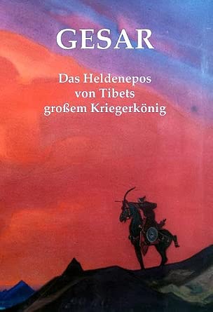 Gesar: Das Heldenepos von Tibets großem Kriegerkönig (Tibetische Kunst und Kultur) cover image