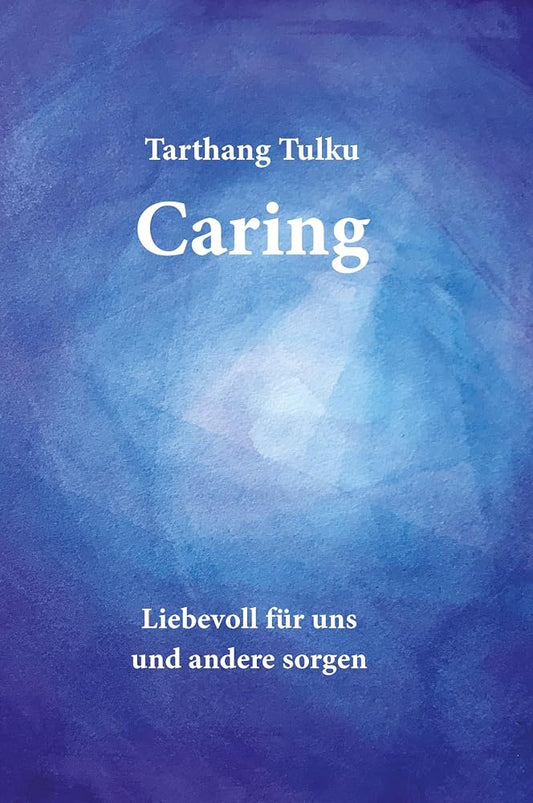 Caring: Liebevoll für uns und andere sorgen cover image