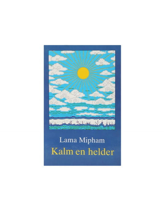 Kalm en Helder - Lama Mipham