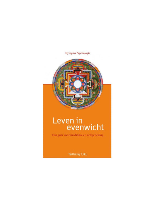 Leven in Evenwicht - Tarthang Tulku