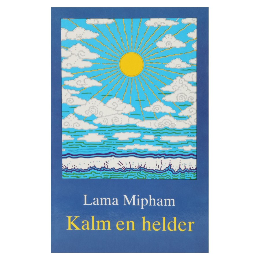 Kalm en Helder - Lama Mipham